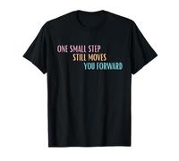 Camiseta Motivacional One Small Step Still Moves You Forward Camiseta