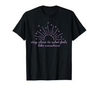 Camiseta Motivacional Stay Close to What Feels Like Sunshine Camiseta
