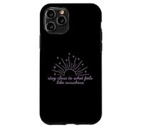 Camiseta Motivacional Stay Close to What Feels Like Sunshine Carcasa para iPhone 11 Pro