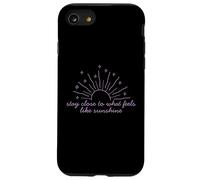 Camiseta Motivacional Stay Close to What Feels Like Sunshine Carcasa para iPhone SE (2020) / 7/8