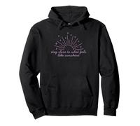 Camiseta Motivacional Stay Close to What Feels Like Sunshine Sudadera con Capucha