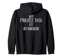 Camiseta My Prairie Dog Ate My Homework Prairie Dog Sudadera con Capucha