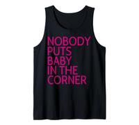 Camiseta Nadie Puts Baby In The Corner Camiseta sin Mangas