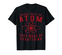 Camiseta Never Trust An Atom They Make Up Everything Camiseta