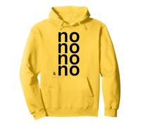 Camiseta No No No & No Not Ever Quote Sudadera con Capucha