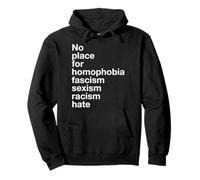 Camiseta No place for Homophobia Fascismo Sexismo Racismo Odio Sudadera con Capucha