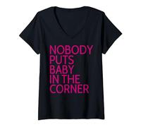 Camiseta "Nobody Puts Baby In The Corner" Camiseta Cuello V