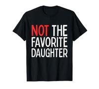 Camiseta Not The Favorite Daughter para Mujer y niña Camiseta