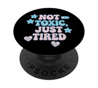 Camiseta Not Toxic Just Tired Pastel con Cita de una Estrella Triste PopSockets PopGrip Adhesivo