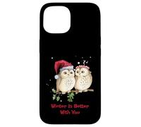 Camiseta Owl Winter Is Better with You Sweet Winter Owls Carcasa para iPhone 15