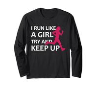 Camiseta para Correr con Texto en inglés I Run Like A Girl Try and Keep Up, Idea de Regalo Manga Larga