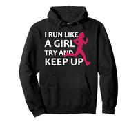 Camiseta para Correr con Texto en inglés I Run Like A Girl Try and Keep Up, Idea de Regalo Sudadera con Capucha