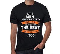 Camiseta para Hombre - All Men Are Created Equal but Only The Best Are Born in 1955 - Regalo Diseño Gráfico 69 Años Cumpleaños Aniversario Moda Año 1955 Negro Profundo M