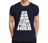 Camiseta para hombre con texto en alemán "Ich Bin Nur Zum Pöbeln Hier Lustig Spruch, azul marino, M
