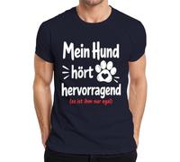 Camiseta para hombre con texto en alemán "Mein Hund hört hervorragend es ist ihm nur, azul marino, M
