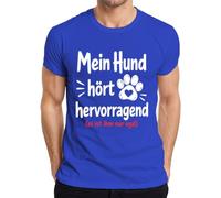 Camiseta para hombre con texto en alemán "Mein Hund hört hervorragend es ist ihm nur, azul, S
