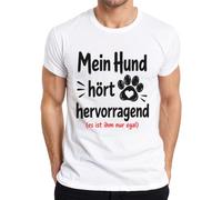 Camiseta para hombre con texto en alemán "Mein Hund hört hervorragend es ist ihm nur, Blanco, L