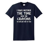 Camiseta para hombre con texto en inglés "I Have Neither The Time Casual | Funny | Novedad | Joke | Camiseta para hombre, Camiseta azul marino con estampado blanco, 3XL