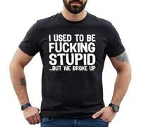 Camiseta para hombre con texto en inglés "I Used to be f_cking Stupid | Funny | Novedad | Joke | Camiseta para hombre, Estampado en T negro y blanco, S