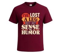 Camiseta para hombre con texto en inglés "I've Lost A Leg Not My Sense of Humor", Camiseta granate, S