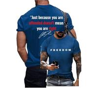 Camiseta para hombre Just Because You are Offended Doesn't Mean You're Right Freedom, azul, 3XL