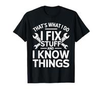 Camiseta para hombre That's What I Do I Fix Stuff And I Know Things Camiseta