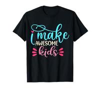 Camiseta para hombre y mujer con la letra «I Make Awesome Kids» para mamá y papá, regalo para padre y madre Camiseta