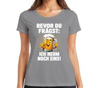 Camiseta para mujer con texto en alemán "Bevor du fräst Ich nehm noch eins