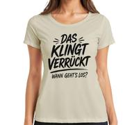 Camiseta para mujer con texto en alemán "Das klingt rückt wann geht's los