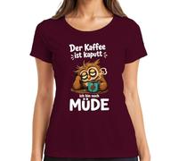 Camiseta para mujer con texto en alemán "Der Kaffee ist kaputt ich Bin noch Statement", granate, L