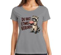 Camiseta para mujer con texto en alemán "Du hast etwas verloren Mapache", gris, L