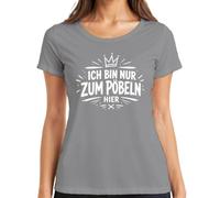 Camiseta para mujer con texto en alemán «Ich Bin nur zum Pöbeln Hier Lustig Spruch, gris, 3XL