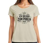 Camiseta para mujer con texto en alemán «Ich Bin nur zum Pöbeln Hier Lustig Spruch, naturaleza, XL
