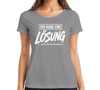 Camiseta para mujer con texto en alemán "Ich Habe eine Lösung Aber die passt Statement, gris, M