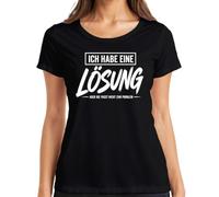 Camiseta para mujer con texto en alemán "Ich Habe eine Lösung Aber die passt Statement, Negro , S