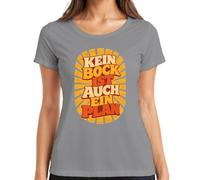 Camiseta para mujer con texto en alemán "Kein Bock ist auch EIN Plan Lustig Spruch, gris, S