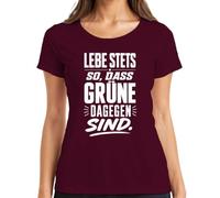 Camiseta para mujer con texto en alemán "Lebe immer so DASS Grüne dagegen Statement", granate, XXL