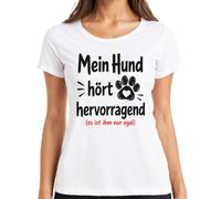Camiseta para mujer con texto en alemán «Mein Hund hört hervorragend es ist ihm nur, Blanco, 3XL