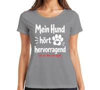 Camiseta para mujer con texto en alemán «Mein Hund hört hervorragend es ist ihm nur, gris, L