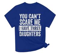 Camiseta para mujer con texto en inglés "Du Kannst Mich Nicht erschrecken, ich Habe DreiI Dauchter", divertido regalo para mamá, color rojo, azul, M