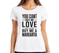 Camiseta para mujer You Cant Buy Me Love But You Can Buy Me A, Blanco, M