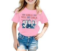 Camiseta para niña 2026 Girls Will Be Girls Camiseta estampada con mangas cortas Cuello redondo (1J 13J) Tops casuales de verano Tops Tops, Rosa., 1-2 años