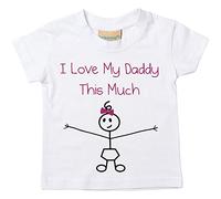 Camiseta para niña con texto en inglés «I Love My Daddy This Much», disponible en tallas de 0-6 meses a 14-15 años, regalo para el día del padre blanco blanco Talla:18-24 meses