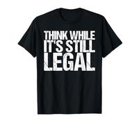 Camiseta Piensa Mientras Sigue Siendo Legal para la Libertad Política Camiseta