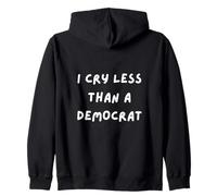 CAMISETA POLÍTICA DIVERTIDA. LLORO MENOS QUE UN DEMÓCRATA. SARCASMO Sudadera con Capucha