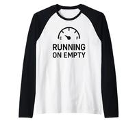 Camiseta Running On Empty, Divertida Camiseta Burnout Humor Camiseta Manga Raglan