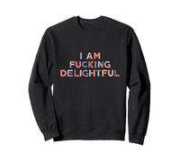 Camiseta sarcástica Divertida | I Am Fucking Delightful Sudadera