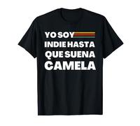 Camiseta Soy Indie hasta que ponen Camela Música Graciosa Camiseta