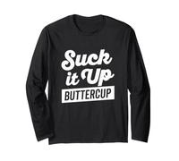 Camiseta Suck It Up Buttercup Bold Thick Shadow (Oscuro) Manga Larga