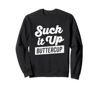 Camiseta Suck It Up Buttercup Bold Thick Shadow (Oscuro) Sudadera